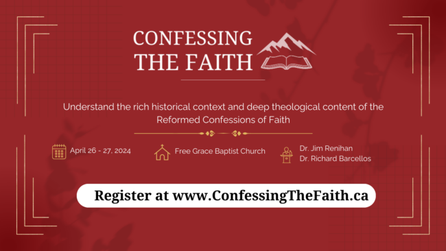 Register at www.ConfessingTheFaith.ca