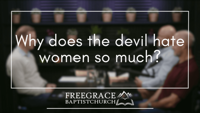 Ask FGBC #41 Why does the devil hate women so much ask FGBC 41