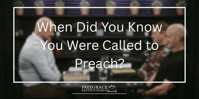 Ask FGBC #51_ When Did You Know You Were Called to Preach