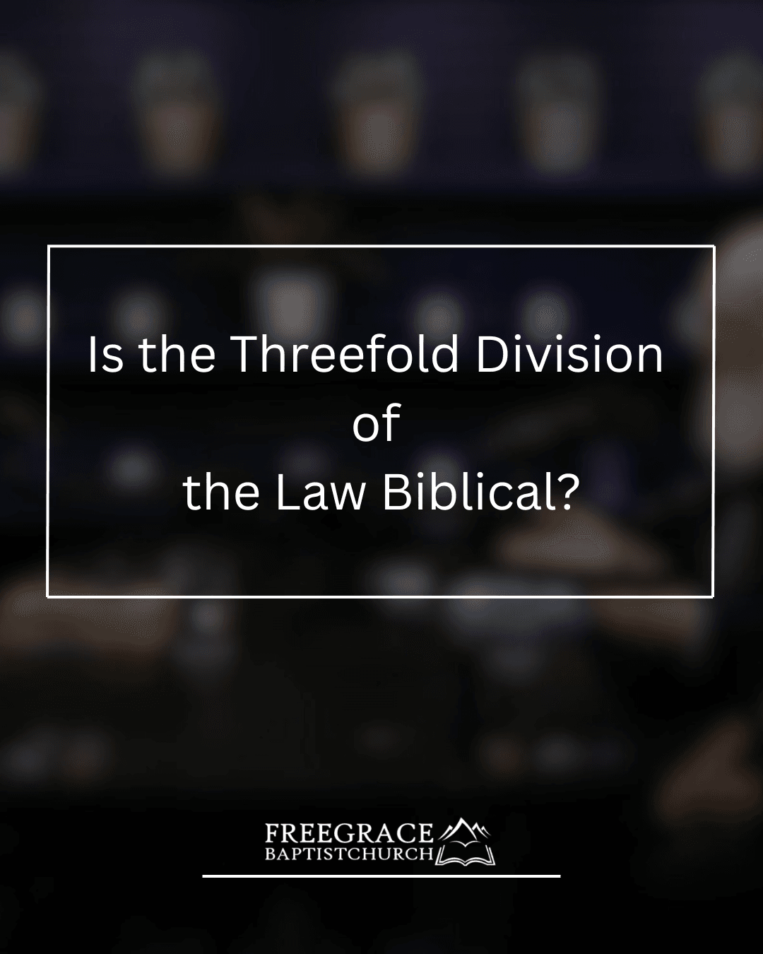 Ask FGBC 69 Is the Threefold Division of the Law Biblical
